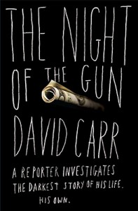 David Carr’s The Night of the Gun